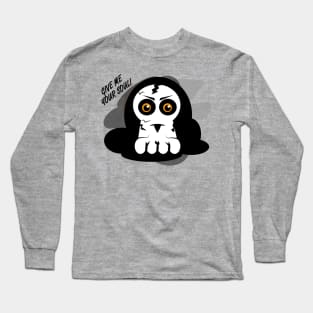 Give me your soul Long Sleeve T-Shirt